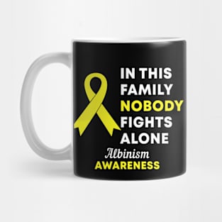 In This Family Nobody Fights Alone Albinism Awareness Mug